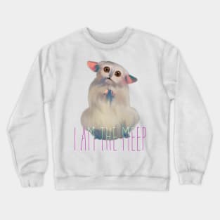 I am the Meep Crewneck Sweatshirt